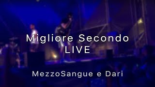 MezzoSangue - Migliore Secondo (LIVE)