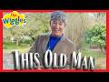 This Old Man 👴 Fun Nursery Rhyme Counting Song for Toddlers 🔢 The Wiggles