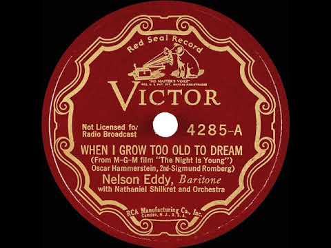 1935 Nelson Eddy - When I Grow Too Old To Dream