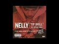 Nelly Tip Drill