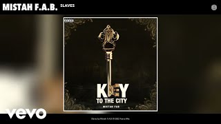 Mistah F.A.B. - Slaves (Official Audio)