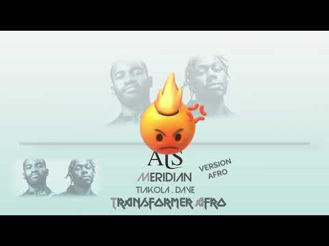 DJ AL'S x TIAKOLA x DAVE - MERIDIAN REMIX AFRO