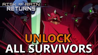 Risk of Rain Returns Guide | Unlock All Survivors!