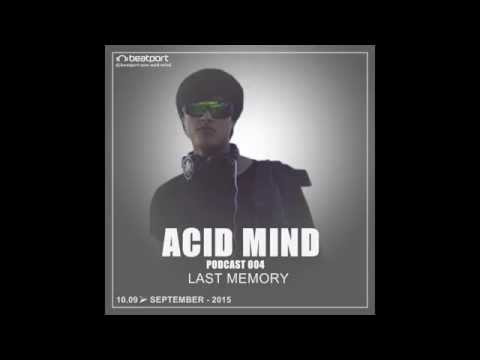 LAST MEMORY - Podcast by ACID MIND (NEW)