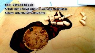 Hank Floyd and the Swerving Headlights ~ Beyond Repair