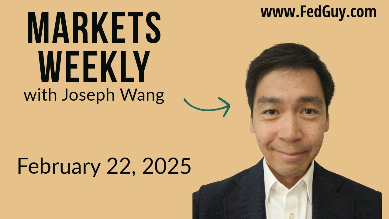 Markets Weekly February 22, 2025