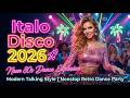 Italo Disco 2026 Neon 80s Dance Explosion Nonstop Euro Disco Party Mix