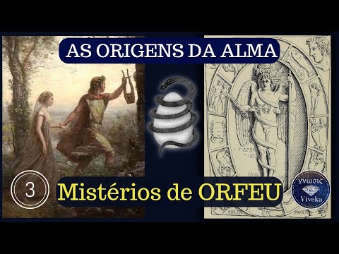 AS ORIGENS DA ALMA (3) - Os Mistérios Órficos