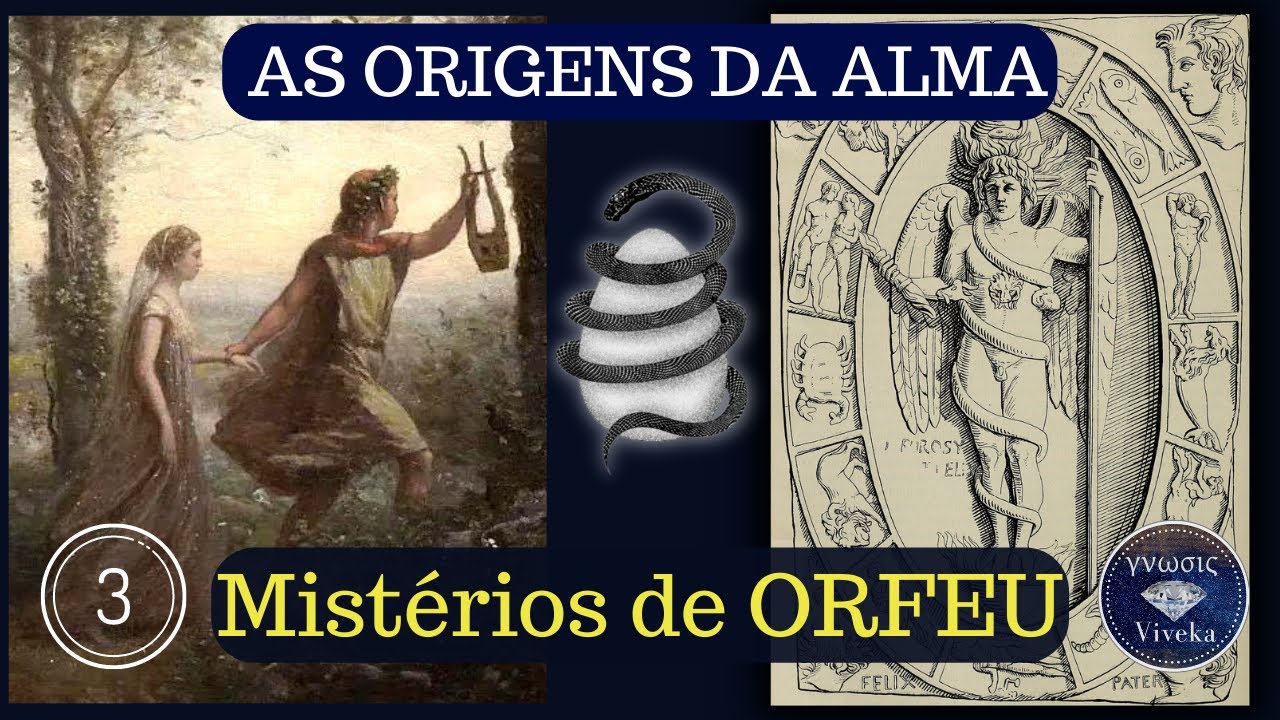 AS ORIGENS DA ALMA (3) - Os Mistérios Órficos
