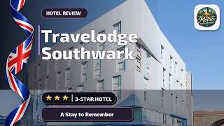 Travelodge London Central Southwark - A Stay to Remember | London, United Kingdo