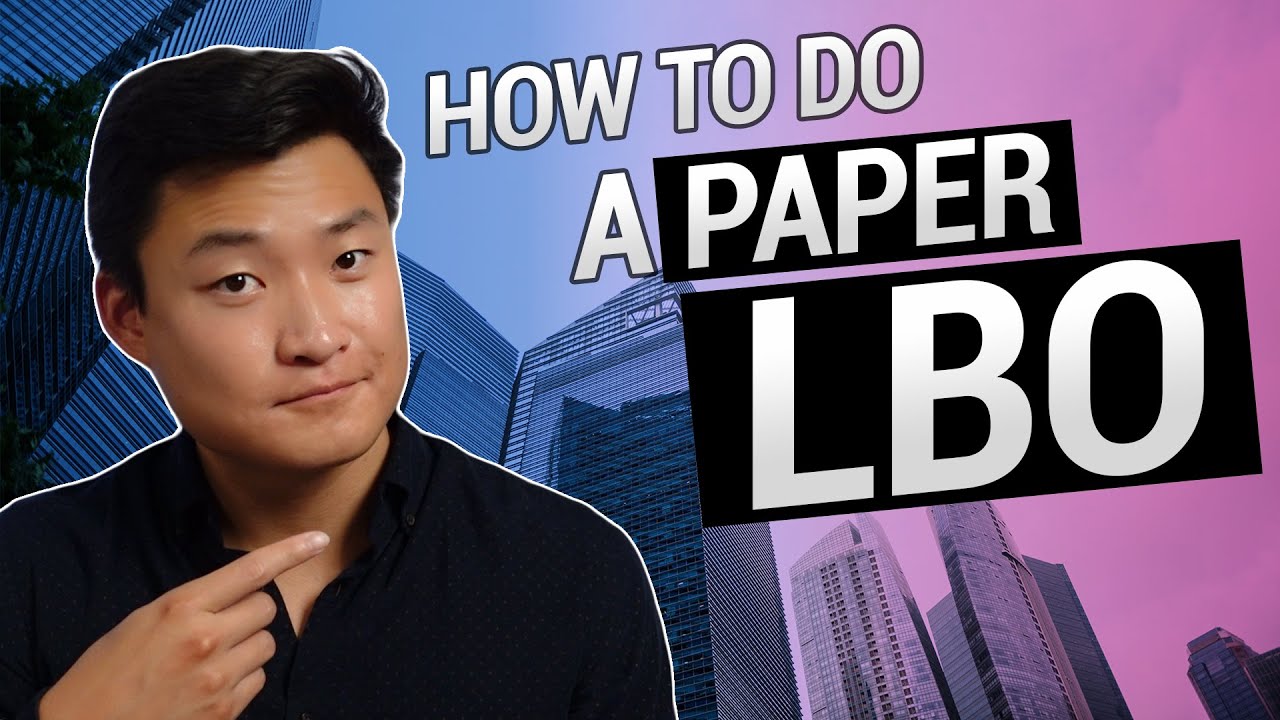 How to do a Paper LBO (MUST Know for Private Equity)