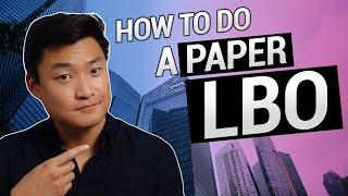 How to do a Paper LBO (MUST Know for Private Equity)