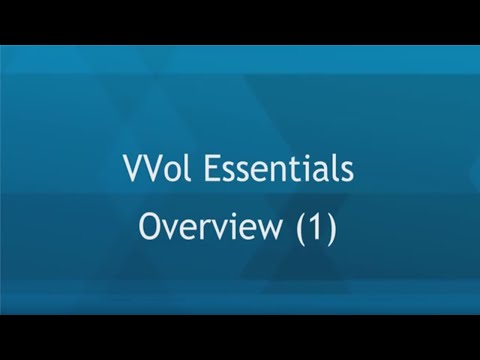 VVol Essentials Overview 1 of 3