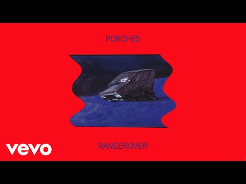 Porches - rangerover (Official Audio)