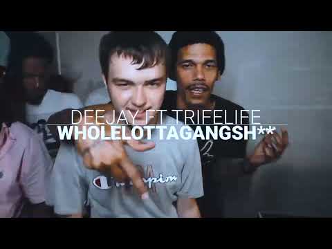 DeeJay x Trife Life - Whole Lotta Gang Shit