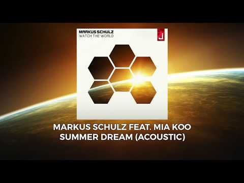 Markus Schulz feat. Mia Koo - Summer Dream (Acoustic)
