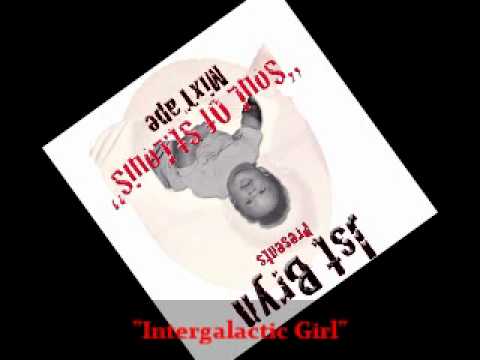 Jst Bryn - Intergalactic girl