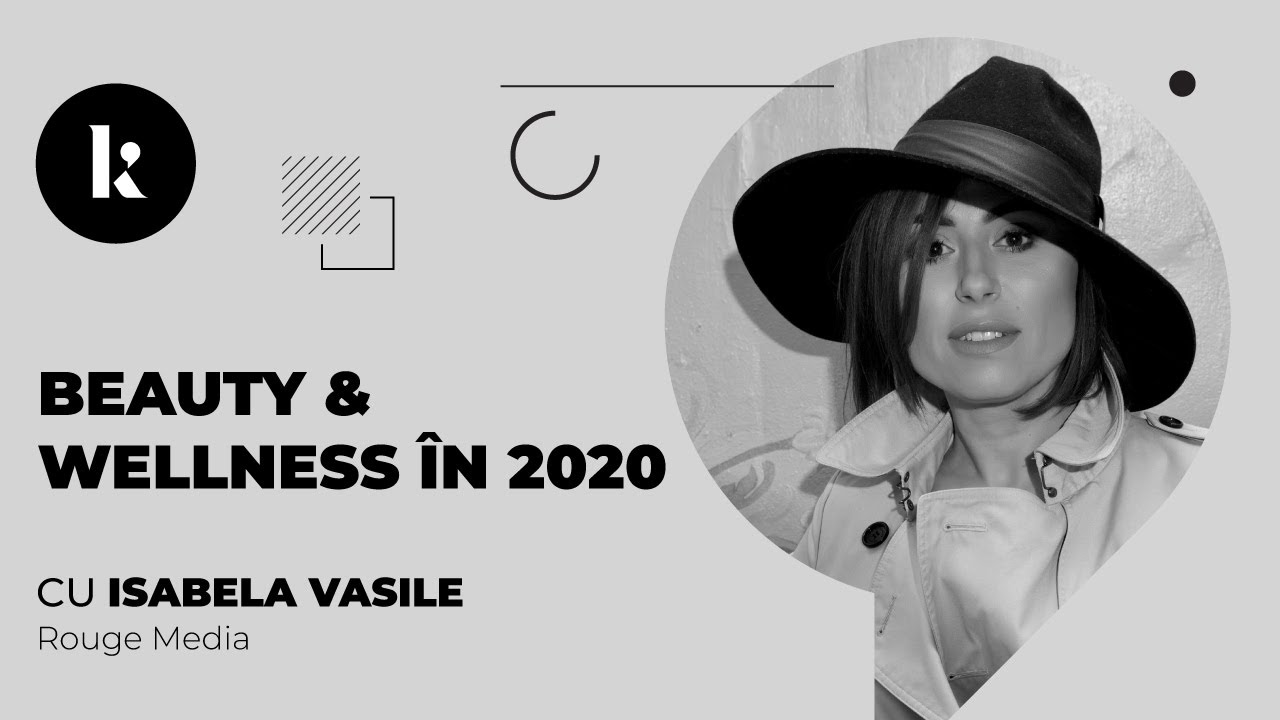 BEAUTY & WELLNESS in 2020 with Isabela Vasile