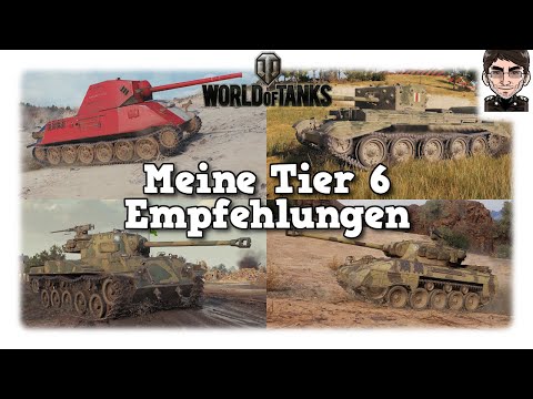 World of Tanks - My Tier 6 Tank Recommendations