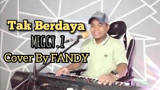 Download lagu Tak Berdaya MEGGY.Z _ Cover By FANDY mp3