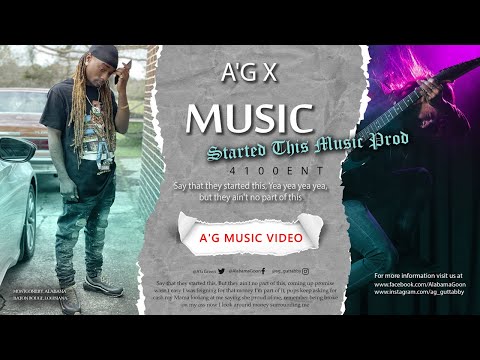 A'G x Started This (Official Music Video) Prod. By || 4100Ent