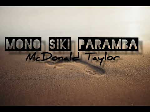 Mono Siki Paramba(2020) - McDonald Taylor 🔥🇵🇬