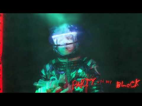 Video thumbnail for PARTY ON MY BLOCK