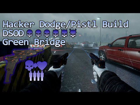 Burst, Dodge, and Hacker (Green Bridge DSOD [No Downs]) - Pistl Dodge Build
