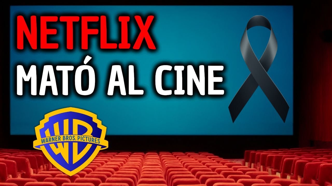 EL CINE HA MUERTO... NETFLIX le hará algo muy MALO a WARNER