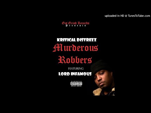 Kritical Distrezz - Murderous Robbers (Feat. Lord Infamous )