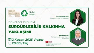 Döngüsel Ekonomi: Sürdürülebilir Kalkınma Yaklaşımı | EKOLOJİ POLİTİK | #CANLI