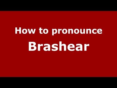 How to pronounce Brashear (French/France) - PronounceNames.com