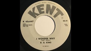 B.B. King &quot;I Wonder Why&quot; from 1966 on KENT #K 45x447