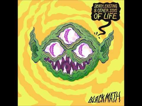 Black Math - Death, Existing & Other Joys Of Life (Full Album 2016)