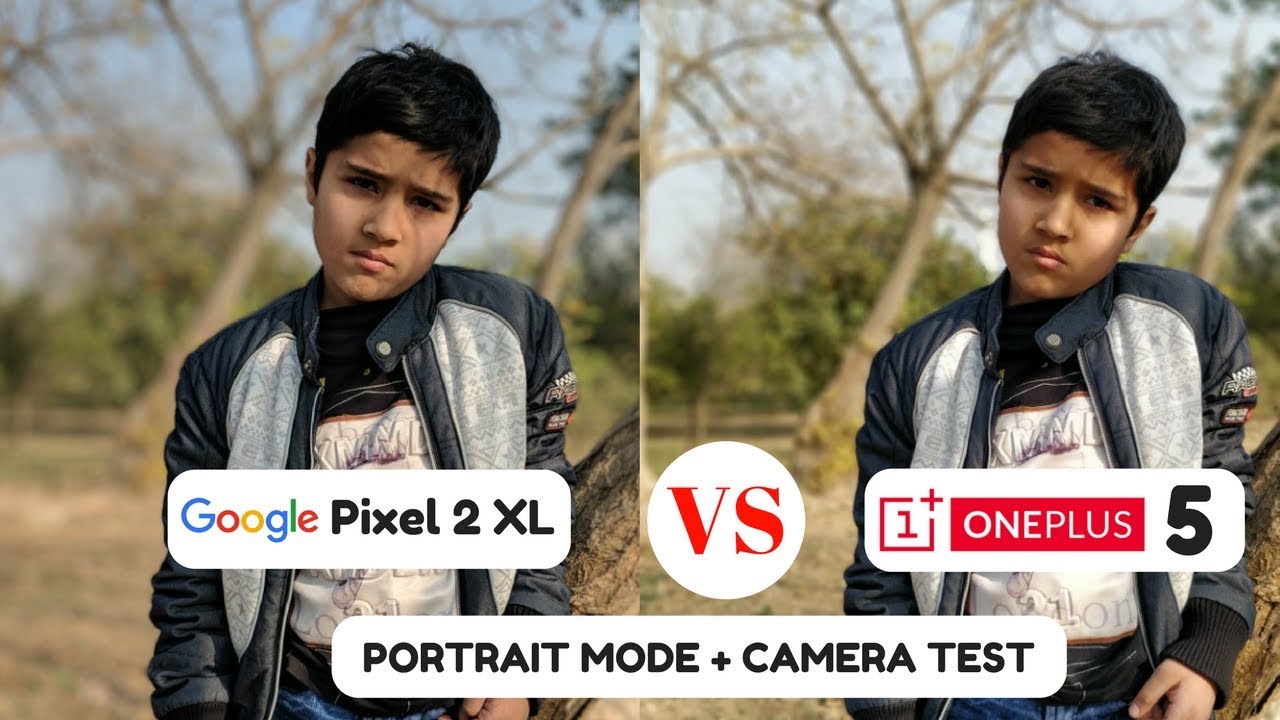 Google Pixel 2 XL Camera Vs OnePlus 5 | Camera + PORTRAIT MODE Comparison | Camera Test Review 2018!