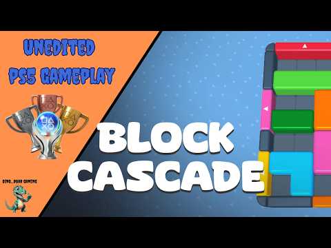 Block Cascade - Unedited Platinum Trophy Playthrough