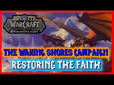 Restoring The Faith - World of Warcraft : Dragonflight