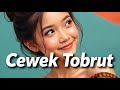 What Is The Meaning Of Cewek Tobrut Arti Cewek Tobrut Makna Cewek Tobrut
