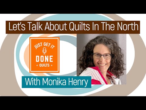 🧵🌸 LET'S TALK ABOUT Quilts In The North with Monika Henry - KAREN’S QUILT CIRCLE