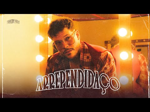 Ferrugem - Arrependidaço (Sentimento)