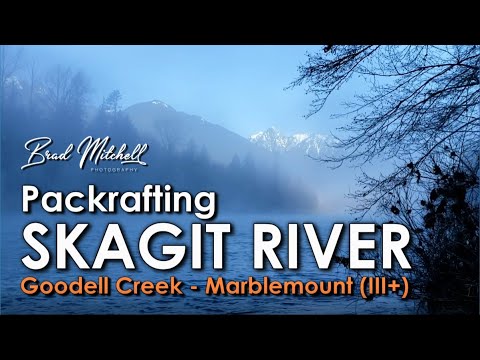 Packrafting SKAGIT River - Goodell Creek to Marblemount (Class III+)