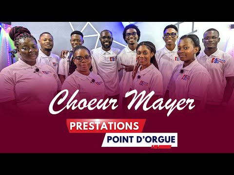 Prestation Point d'orgue. Invité: Chœur Mayer Togo