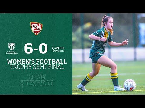 University of Nottingham WFC 6-0 University of Cardiff WFC