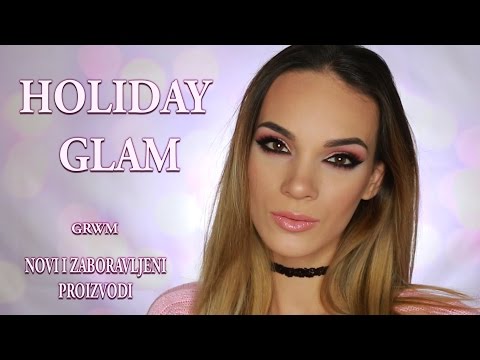 Makeup Tutorial + Utisci | Holiday glam, novi i zapostavljeni proizvodi