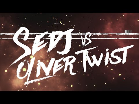 Sedj vs Oliver Twist