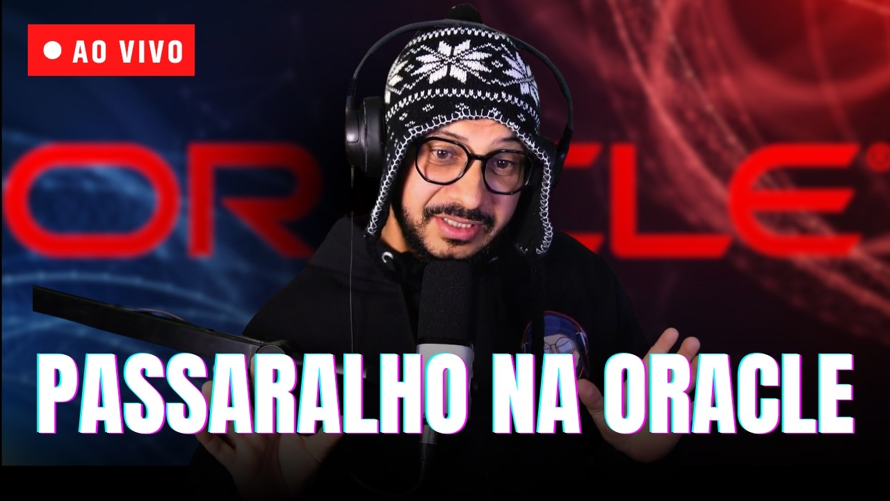 🚨Passaralho na ORACLE, tranquilão no REDCAST, montano CANCELADO - !fofoca !livepix