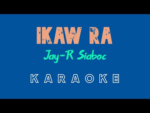 Ikaw Ra (KARAOKE) by Jay-R Siaboc (Kuya Bryan - OBM)