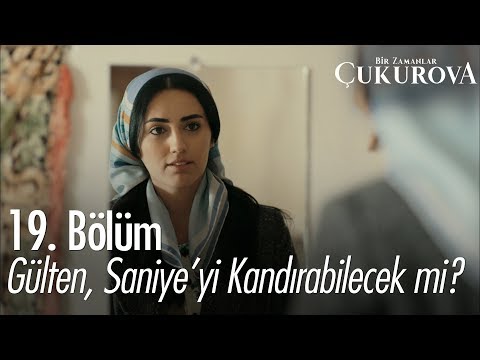 Gülten, Saniye'yi kandırabilecek mi? - Bir Zamanlar Çukurova 19. Bölüm