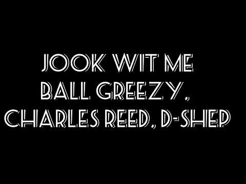 Ball Greezy, Charles Reed, D-Shep - Jook With Me (FAST)