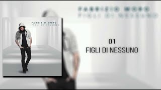 Fabrizio Moro - Figli di nessuno [TESTO]
